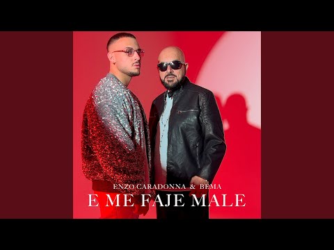 E me faje male (feat. Bema)