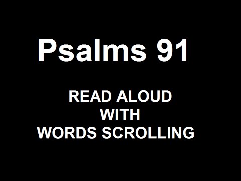 Psalm 91 (ESV) read or spoken aloud with words scrolling 1st1mwing