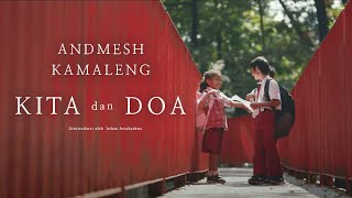Lirik Lagu Andmesh - Kita & Doa Lirik Lagu Andmesh - Kita & Doa