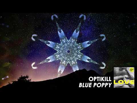 OptiKill - Blue Poppy [AUDIO]