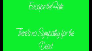 Escape the Fate - There&#39;s no Sympathy for the Dead Lyrics in the description