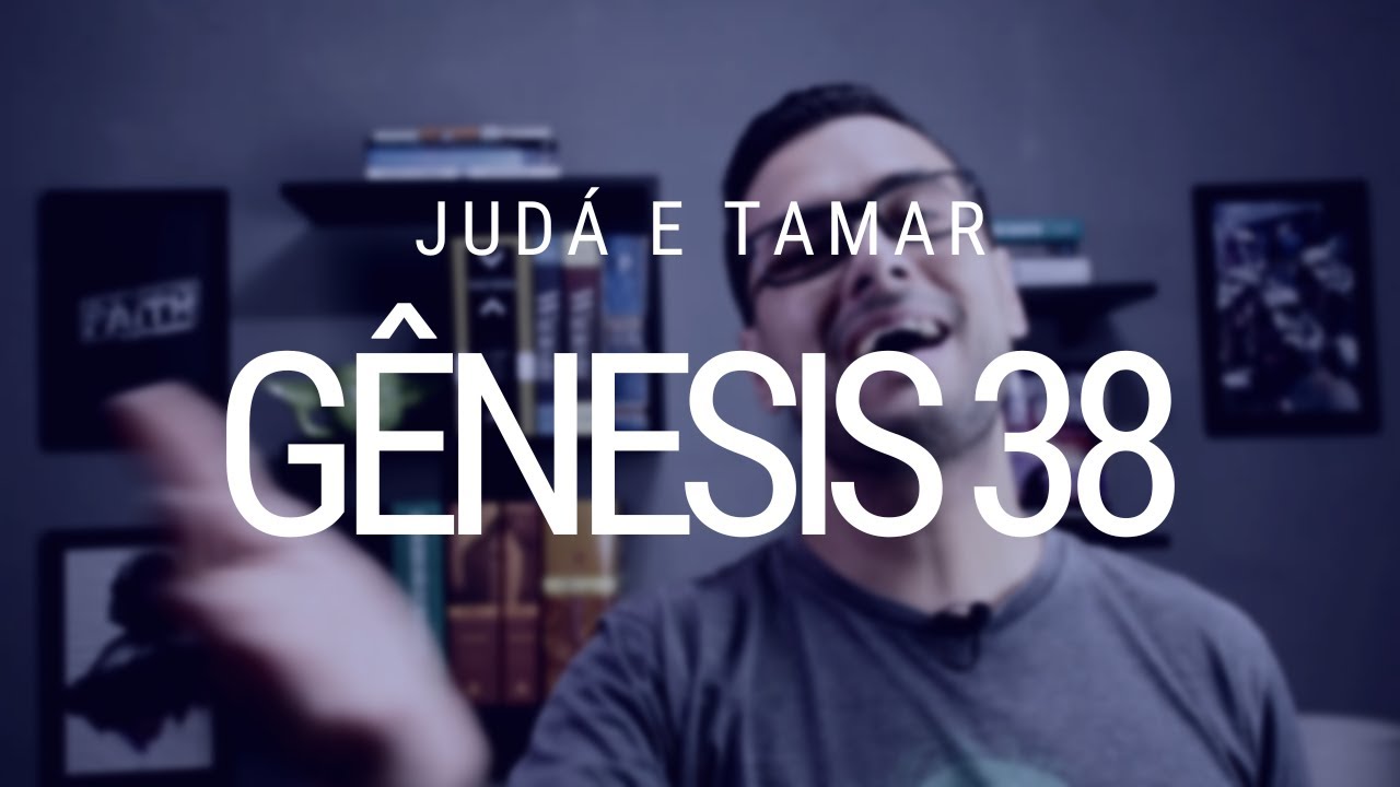 Estudo de Gênesis - Capítulo 38