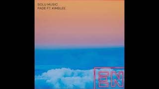 Solo Music Feat. Kimblee - Fade vs Touch Me (Stuart Ojelay Mash Up)