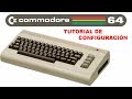Tutorial Commodore 64 Instalacion Y Configuracion