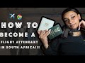 HOW TO BECOME A FLIGHT ATTENDANT IN SA Q A