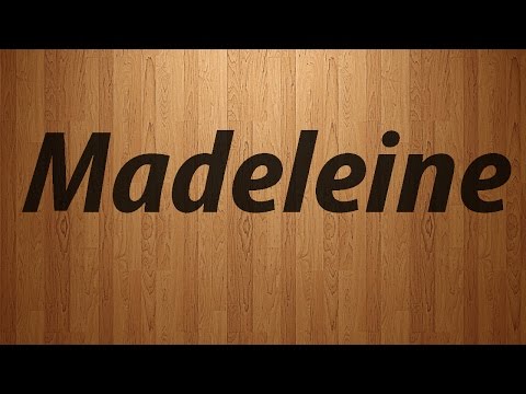 How to Pronounce Madeleine / Madeleine Pronunciation
