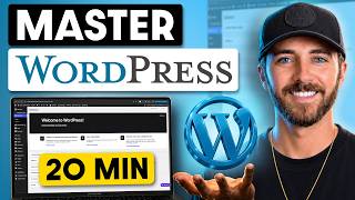 Master WordPress in 20 Minutes (Beginner Tutorial Full)
