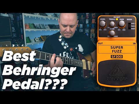 Best Behringer Pedal? SF300 Super Fuzz