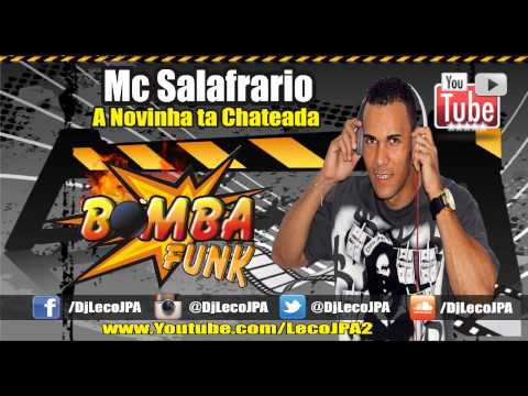 Mc Salafrario - A Novinha ta Chateada