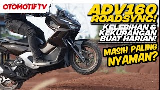 Download lagu WATCH BEFORE BUYING THE HONDA ADV 160 ROADSYNC..!!! ANALYZING THE ADVANTAGES & DISADVANTAGES l Ot... mp3