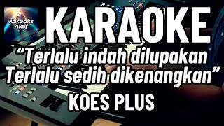 Download lagu Andaikan Kau Datang Kembali - Karaoke - Pop Nostalgia - Koes Plus mp3