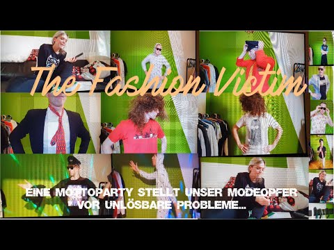 The Fashion Victim Eine Mottoparty stellt unser Modeopfer vor unlösbare Probleme.