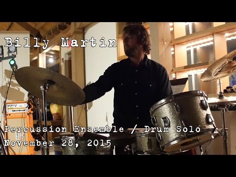 Billy Martin: Percussion Ensemble / Drum Solo [HD] 2015-11-28 - Kent, CT