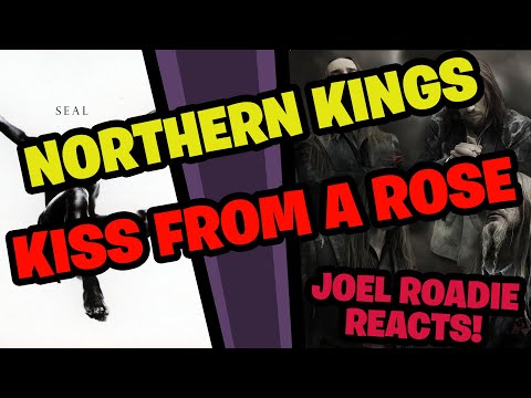 Northern Kings - Kiss From A Rose - Roadie Reacts