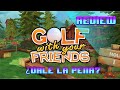 Rese a Golf With Your Friends vale La Pena