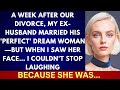 My Ex Married His Dream Woman Right After Our Divorce Then I Saw Her Face And Knew Everything