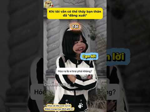 Tôi có thể nhìn thấy bạn thân đã đăng xuất #giaitri