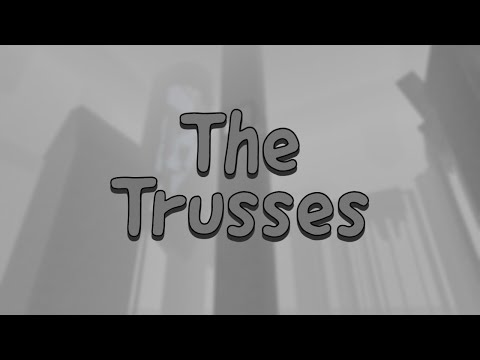 The Trusses [TIER 25]