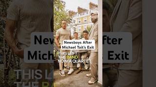Newsboys After Michael Tait’s Exit