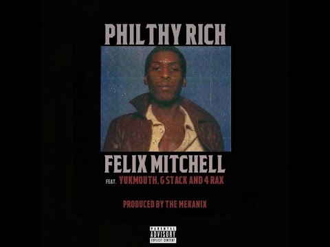 Philthy Rich & Stevie Joe featuring Yukmouth, G Stack, and 4rAx - "Felix Mitchell"
