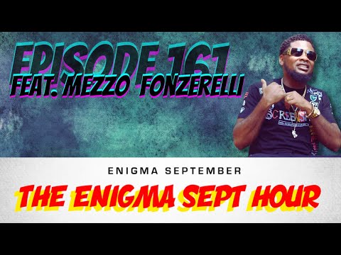 The Enigma Sept Hour podcast  - ep. 161 feat. Mezzo Fonzerelli