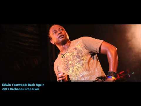 Edwin Yearwood: BACK AGAIN [2011 Barbados Crop Over]