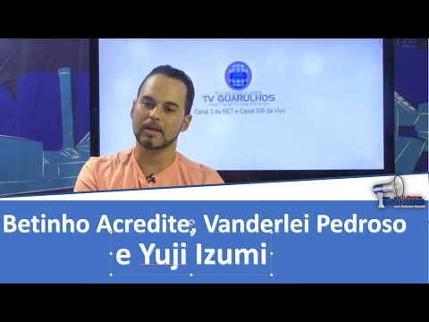 Betinho Acredite, Yuji Izumi e Vanderlei Pedroso no Programa Tribuna Livre 07/04/2020