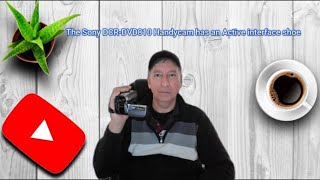 The Sony DCR-DVD810 Handycam has an Active interface shoe