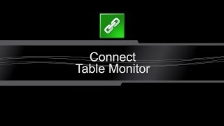 connect – table monitor