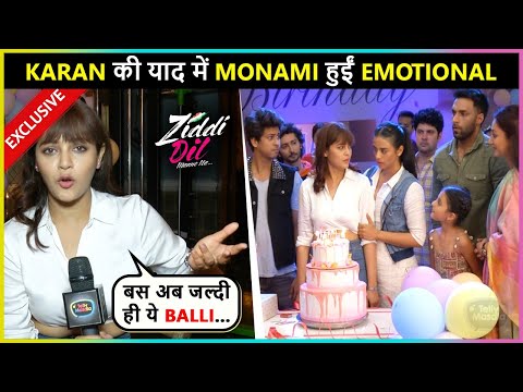 Monami BREAKS Down, Remembers Karan On Her Birthday Celebration  | Ziddi Dil Maane Naa