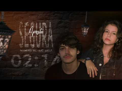 Aposta segura - Myneiro Mc ft.Bella