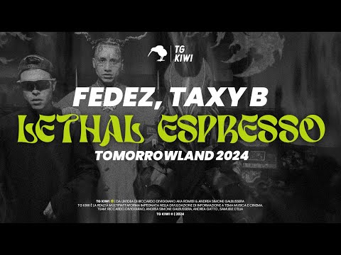 LETHAL ESPRESSO - ROSALIA - FEDEZ TAXI B RAIZHELL - TOMORROWLAND 2024