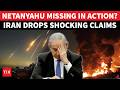 Netanyahu Hit By Iranian Missile Iranian Media Makes Bombshell Claim About Missing Israeli PM