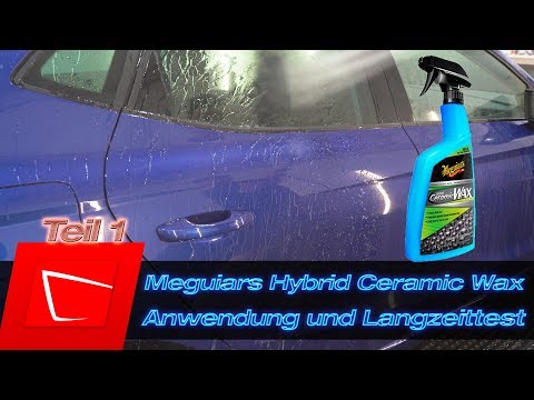 Meguiars Hybrid Ceramic Wax application and long-term test - quickly seal car paint