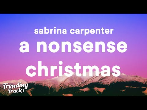 薩布麗娜-卡彭特 - 一個胡鬧的聖誕節（歌詞） (Sabrina Carpenter - A Nonsense Christmas (Lyrics))