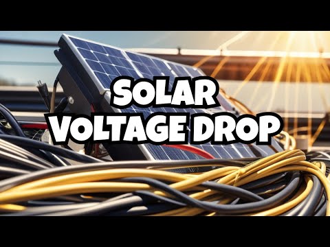 Voltage Drop Calculation: Cable Size for Solar Panels and Limit Power Loss