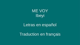 ME VOY - Ibeyi - Letras en español &amp; Traduction en français