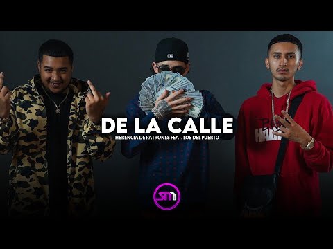 De La Calle - Herencia de Patrones Feat. Los del Puerto