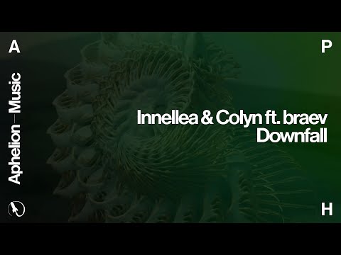 Innellea & Colyn feat. braev - Downfall (Extended Mix)
