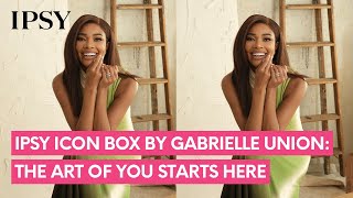 Ipsy Icon Box by Gabrielle Union: The Art of You Starts Here