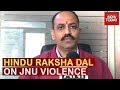 JNU Hotbed Of Anti Nationals Our Workers Attacked Them Hindu Raksha Dal Claims Responsibility