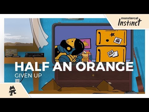 Half an Orange - Given Up [Monstercat Official Music Video]