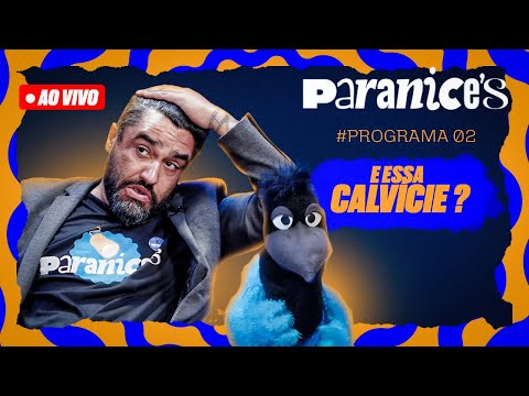 Podcast Paranices | VAMOS FALAR DE CALVÍCIE! #002