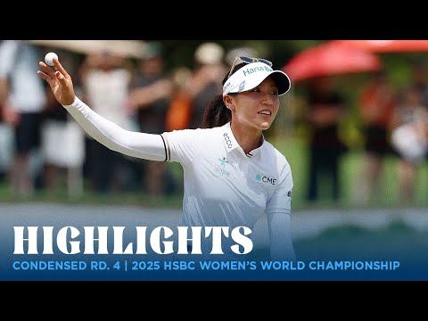 Condensed Final Round | 2025 HSBC Women's World Championship