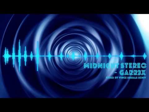 garr3x - Midnight Stereo (Official Visualizer)