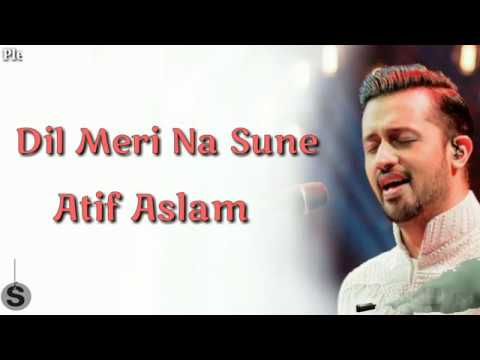 Dil Meri Na Sune Lyrics   Atif Aslam   Genius     YouTube