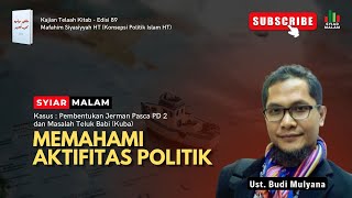 Download lagu Memahami Aktifitas Politik, Pembentukan Jerman Pasca PD  2 dan Teluk Babi Kuba: Ust. Budi Mulyana mp3