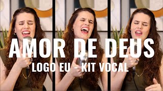 (Kit Vocal) Logo eu I Amor de Deus - Luciana Debortoli