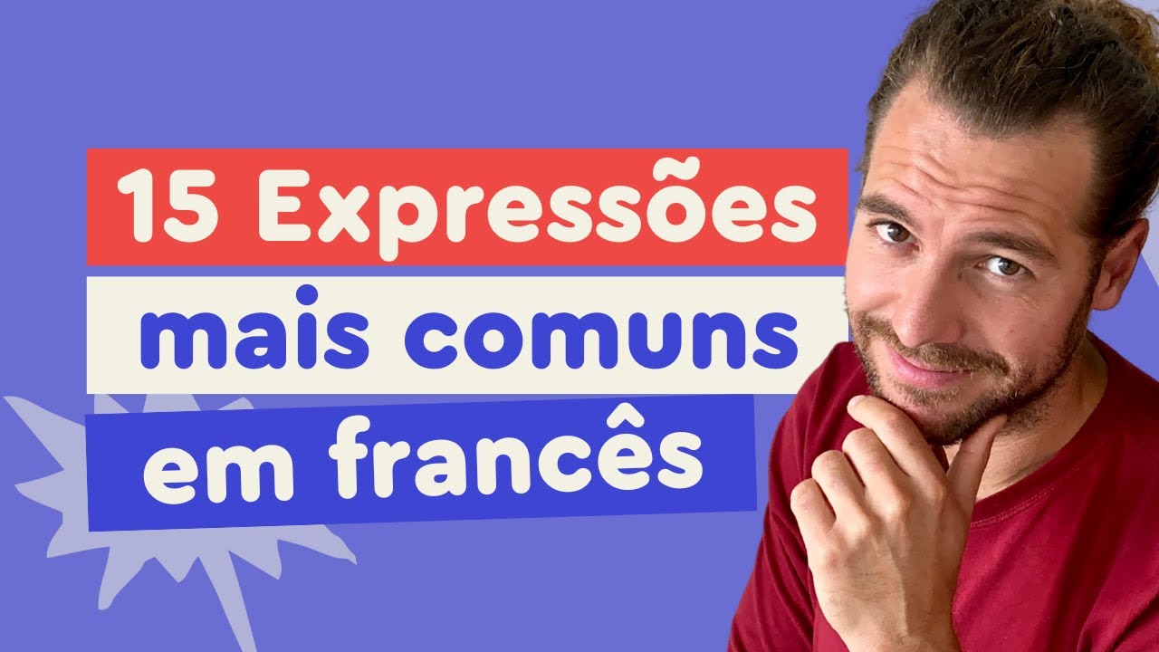 15 Expressões Idiomáticas Mais Comuns em Francês | Afrancesados