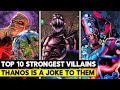 Top 10 Strongest Villains in The Marvel Universe!